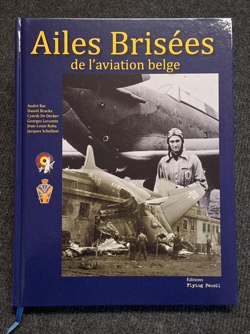 Ailes Brisées de l'aviation Belge, Boeken, Oorlog en Militair, Zo goed als nieuw, Luchtmacht, Niet van toepassing, Ophalen of Verzenden