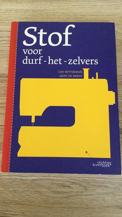 Lies Bottermans - Stof voor durf-het-zelvers, Livres, Loisirs & Temps libre, Utilisé, Enlèvement ou Envoi
