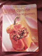 Ma cuisine des fruits et des légumes - Béatrice Lagandré, Gelezen, Ophalen of Verzenden