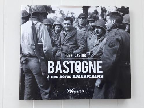 Bastogne et ses héros américains, Livres, Guerre & Militaire, Comme neuf, Deuxième Guerre mondiale, Enlèvement ou Envoi