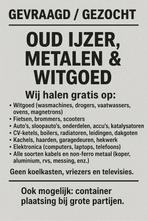 Gevraagd / Gezocht: tOud ijzer, metalen, Ophalen