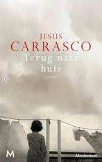 roman Terug naar huis roman Jesús Carrasco Hardcover, Verzenden, Zo goed als nieuw