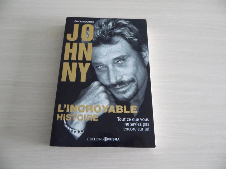 JOHNNY      L'INCROYABLE HISTOIRE, Livres, Musique, Comme neuf, Artiste, Enlèvement ou Envoi