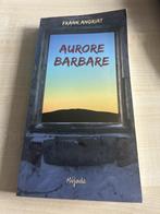 Aurore Barbare - Andriat, Livres, Littérature, Frank Andriat, Utilisé, Enlèvement ou Envoi