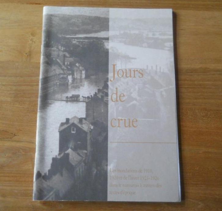 Jours de crue - Les inondations dans le namurois - Namur, Boeken, Geschiedenis | Nationaal, Gelezen, Ophalen of Verzenden