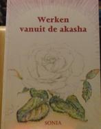 Werken Vanuit De Akasha, Sonia Bos, Ophalen of Verzenden, Zo goed als nieuw