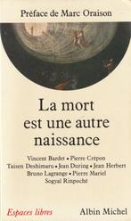 La mort est une autre naissance, Livres, Philosophie, Enlèvement ou Envoi, Comme neuf, Autres sujets/thèmes, Collectif