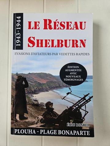 Le resau Shelburn - Evasions d'aviateurs par vedettes rapide