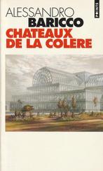 Châteaux de la colère Alessandro Baricco, Comme neuf, Europe autre, Enlèvement ou Envoi, Alessandro Baricco