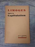 oud boek "Limoges, Apres la capitulation", 1945, Antiquités & Art, Curiosités & Brocante, Enlèvement ou Envoi