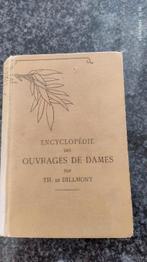 Encyclopédie des ouvrages de Dames, Boeken, Encyclopedieën, Gelezen, Thérèse de dillmont, Ophalen of Verzenden, Los deel