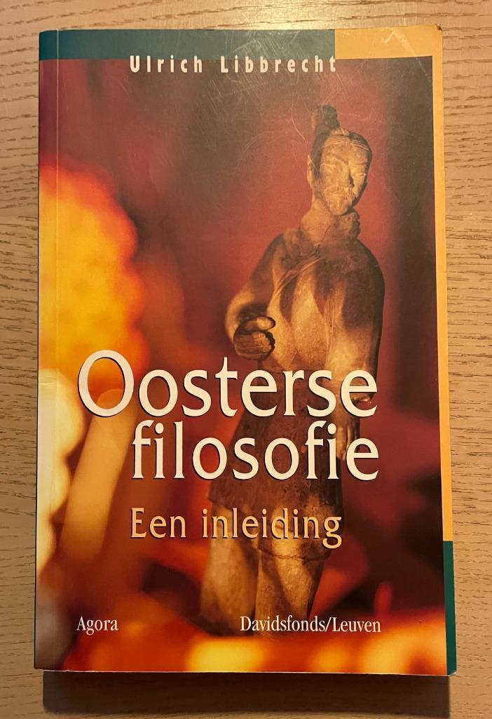 Ulrich Libbrecht, Oosterse filosofie, een inleiding, Boeken, Filosofie, Gelezen, Overige onderwerpen, Ophalen of Verzenden