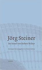 Jörg Steiner: Im Sessel von Robert Walser. Kartenpost. Hera, Boeken, Ophalen of Verzenden, Gelezen