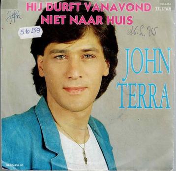 Vinyl, 7"   -   John Terra – Hij Durft Vanavond Niet Naar Hu beschikbaar voor biedingen