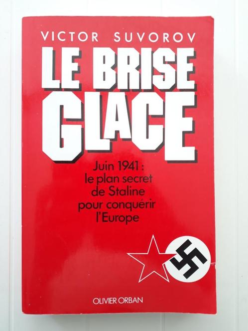 Le brise glace : juin 1941 : Le plan secret de Staline pour, Livres, Guerre & Militaire, Utilisé, Deuxième Guerre mondiale, Enlèvement ou Envoi