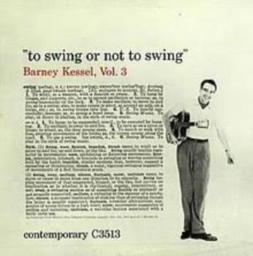 BARNEY KESSEL - TO SWING OR NOT TO SWING (CONTEMPORARY RECOR