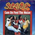 7" -  Slade - Cum on feel the noize <, Ophalen of Verzenden, 7 inch, Single