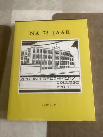 boek:na 75 jaar sint jan berchmanscollege mol beschikbaar voor biedingen