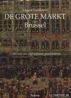 De grote Markt van Brussel, Enlèvement ou Envoi, Comme neuf, Edgar Goedleven