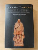 Arnout van Cruyningen - De Opstand 1568-1648, Ophalen of Verzenden, Gelezen, Arnout van Cruyningen