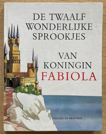De twaalf wonderlijke sprookjes van Koningin Fabiola beschikbaar voor biedingen