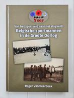 Van het sportveld naar het slagveld : Belgische sportmannen, Livres, Roger Vanmeerbeek, Utilisé, Enlèvement ou Envoi