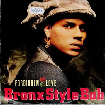 Vinyl, 7"   -   Bronx Style Bob – Forbidden Love beschikbaar voor biedingen