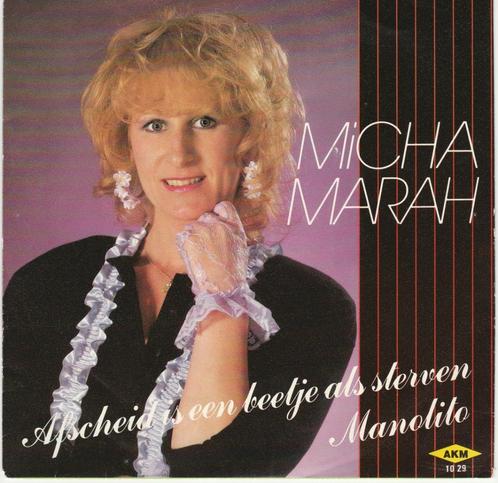 45T vinyl single van Micha Marah, Cd's en Dvd's, Vinyl | Nederlandstalig, Zo goed als nieuw, Levenslied of Smartlap, Ophalen of Verzenden