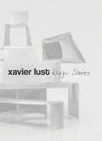 Xavier Lust  - design stories (nieuw exemplaar), Gelezen, Ophalen of Verzenden