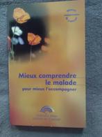 "Mieux comprendre le malade pour mieux l'accompagner" cancer, Livres, Psychologie, Comme neuf, Autres sujets/thèmes, Enlèvement ou Envoi