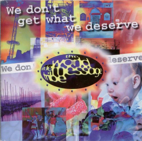 The World Wide Message Tribe - We Don't Get What We Deserve, CD & DVD, CD | Dance & House, Techno ou Trance, Envoi