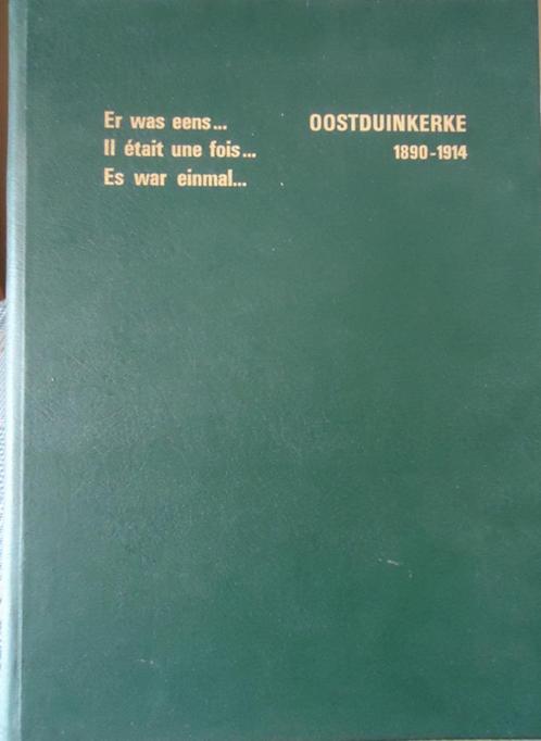 Er was eens... Oostduinkerke 1890-1914, Boeken, Geschiedenis | Stad en Regio, Ophalen of Verzenden