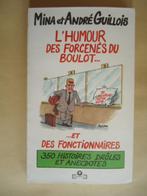 Mina et André Guillois - L'Humour des forcenés du boulot...e, Livres, Humour, Utilisé, Enlèvement ou Envoi, Histoires