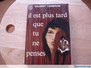 Il est plus tard que tu ne penses, Gilbert Cesbron, Livres, Enlèvement ou Envoi, Utilisé