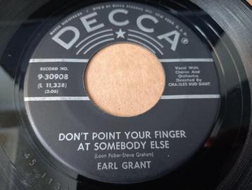 Earl Grant – Don't Point Your Finger At Somebody Else / Wish beschikbaar voor biedingen