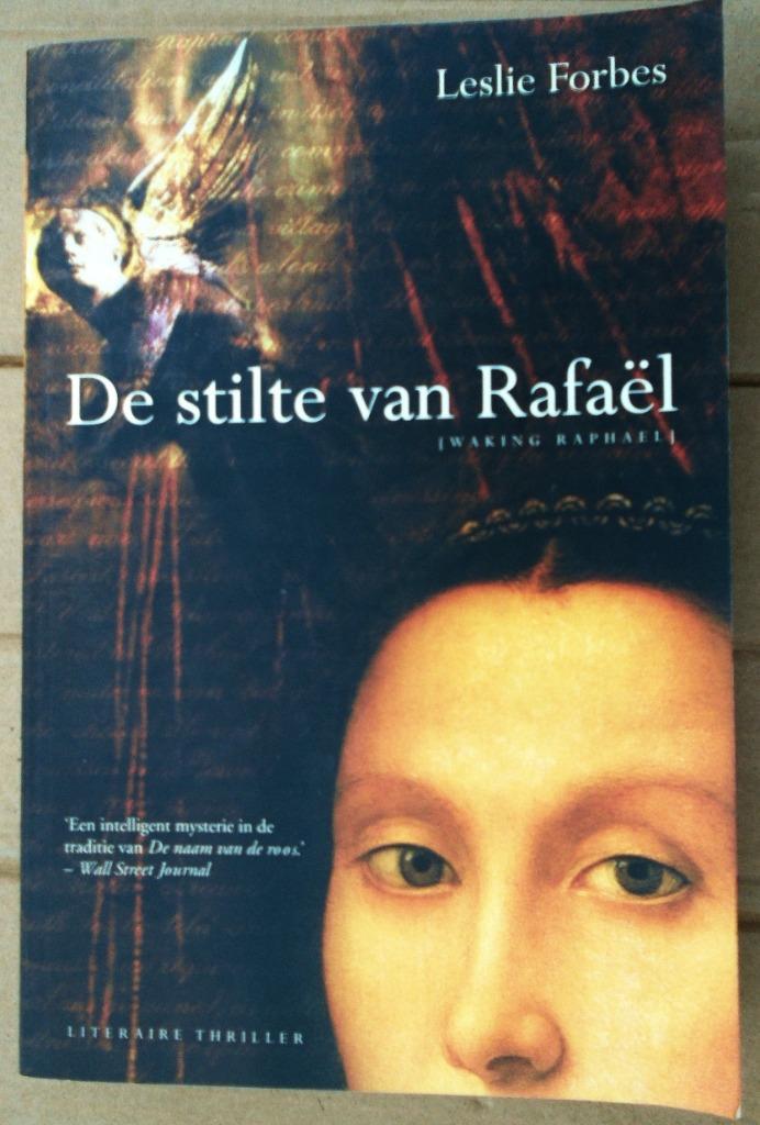 De stilte van Raphaël - 2006 - Leslie Forbes (1953), Boeken, Romans, Zo goed als nieuw, Europa overig, Ophalen of Verzenden