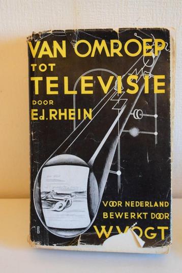 Oud boek 'Van Omroep tot Televisie', Livres, Technique, Enlèvement ou Envoi, Électrotechnique, Utilisé, Ed. Rhein
