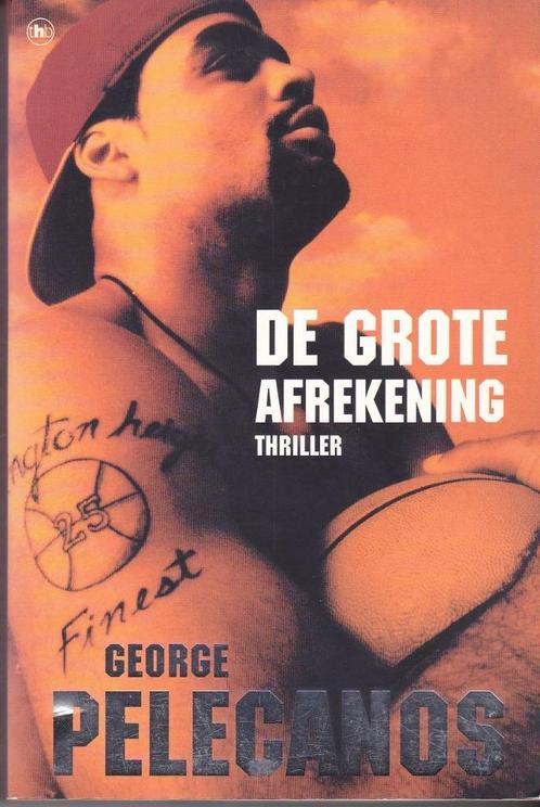 De grote afrekening - George Pelecanos, Livres, Thrillers, Utilisé, Enlèvement ou Envoi
