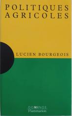 Politiques agricoles, Livres, Lucien Bourgeois, Enlèvement ou Envoi, Économie et Marketing, Neuf