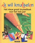 Ik wil knutselen, knutselboek voor heel het jaar. Vanaf 4jr, Non-fictie, Nieuw, Ophalen of Verzenden, 4 jaar