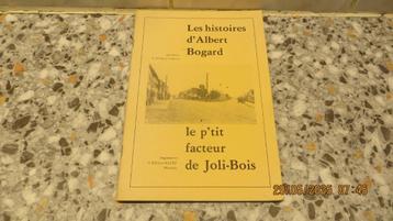 LES HISTOIRES D' ALBERT BOGARD Le p'tit facteur de Joli Bois beschikbaar voor biedingen