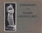 Turnhout aan Maria Middelares - 1926, Boeken, Geschiedenis | Stad en Regio, Ophalen of Verzenden, Inrichtings comité, 20e eeuw of later