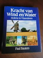 Kracht van water en wind van Paul Bauters, Ophalen of Verzenden, Zo goed als nieuw