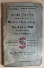 SINGER Mode d'emploi pour 127 et 128 année 1929, Antiquités & Art, Enlèvement ou Envoi