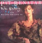 12"  Pat Benatar ‎– We Belong / We Live For Love '85, Utilisé, Enlèvement ou Envoi