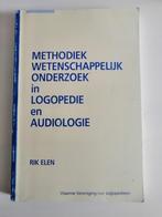 Methodiek wetenschappelijk onderzoek in logopedie en audiolo, Boeken, Gelezen, Ophalen of Verzenden, Hoger Onderwijs, Rik Elen