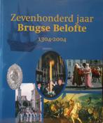 Zevenhonderd jaar Brugse Belofte 1304-2004, Ophalen of Verzenden