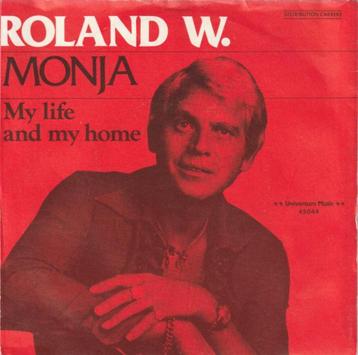 7"  Roland W. ‎– Monja / My Life And My Home   beschikbaar voor biedingen