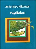 Reptielen - Serie : als je goed kijkt naar... Vintage boek, Boeken, Dieren en Huisdieren, Ophalen of Verzenden, Bernard Stonehouse