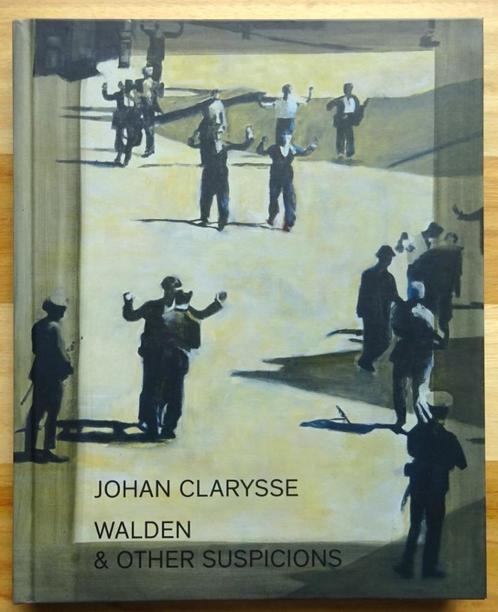 Johan Clarysse, Walden & Other Suspicions - 2014 MER, Boeken, Kunst en Cultuur | Beeldend, Nieuw, Schilder- en Tekenkunst, Ophalen of Verzenden